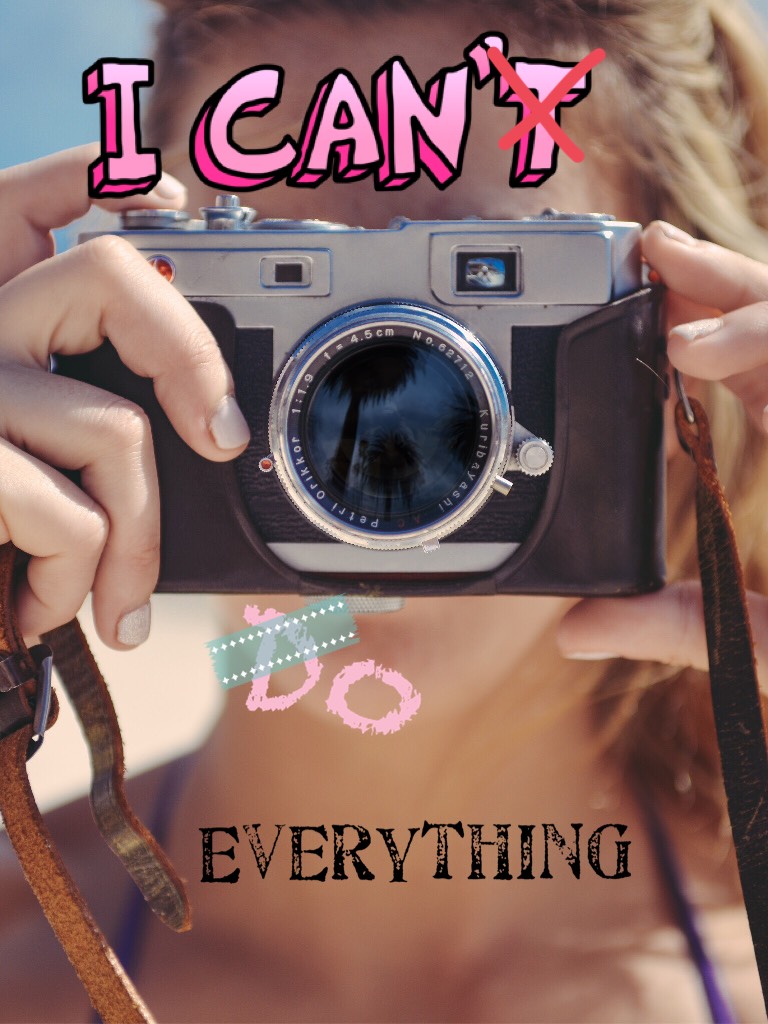You can do everything🌈🌎😭🌺