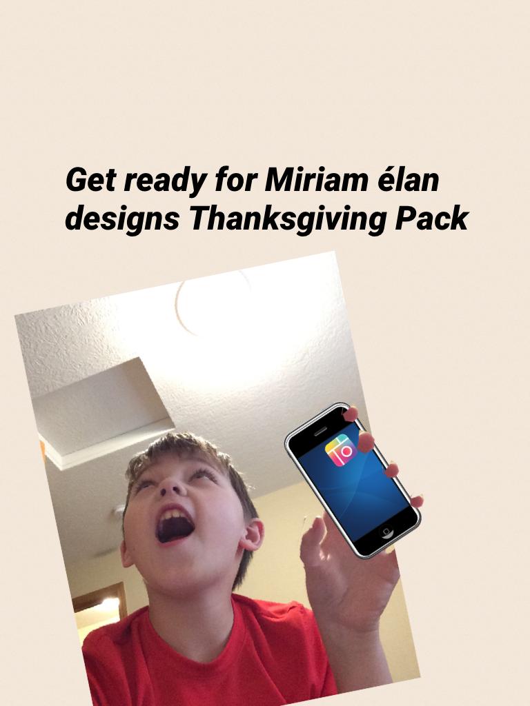 Get ready for Miriam élan designs Thanksgiving Pack 