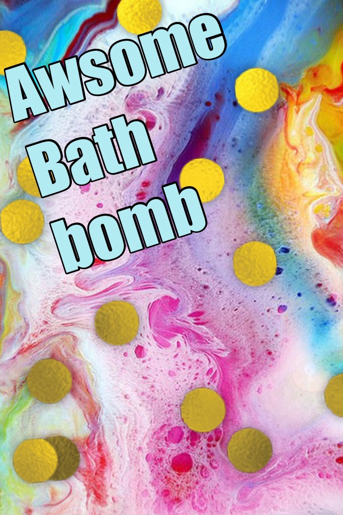 Awsome Bath bomb