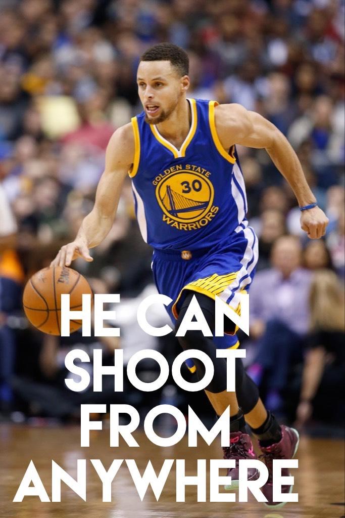 He can shoot from anywhere 