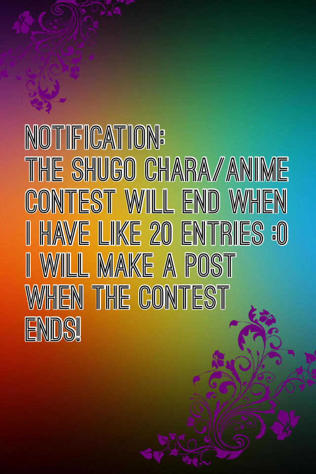Notification about the shugo chara/anime contest 