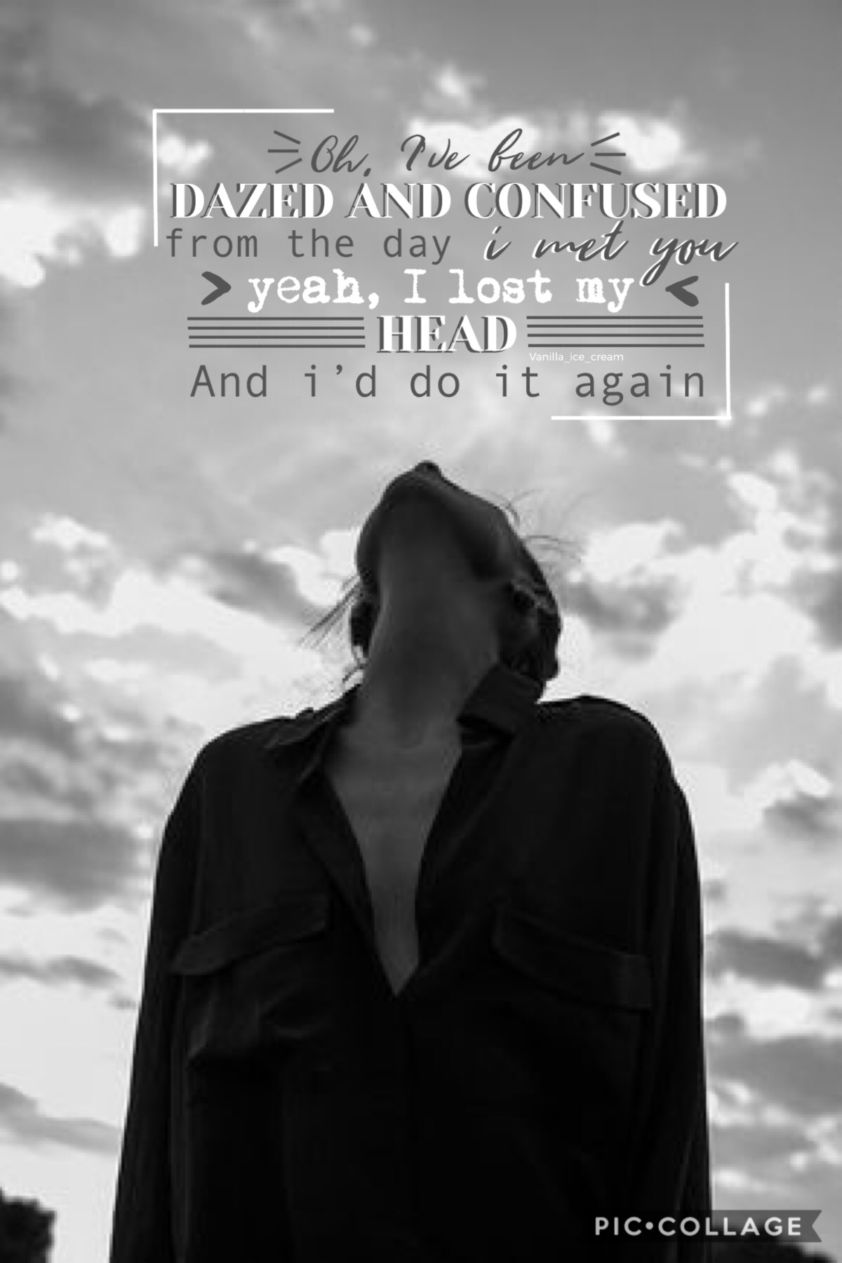 🖤☁️Tap☁️🖤

Lyrics from ‘Dazed & Confused’ by Ruel
Ahh I love Ruel sm 
Everyone’s posting story’s on insta of his concert and i’m lowkey jealous lol
