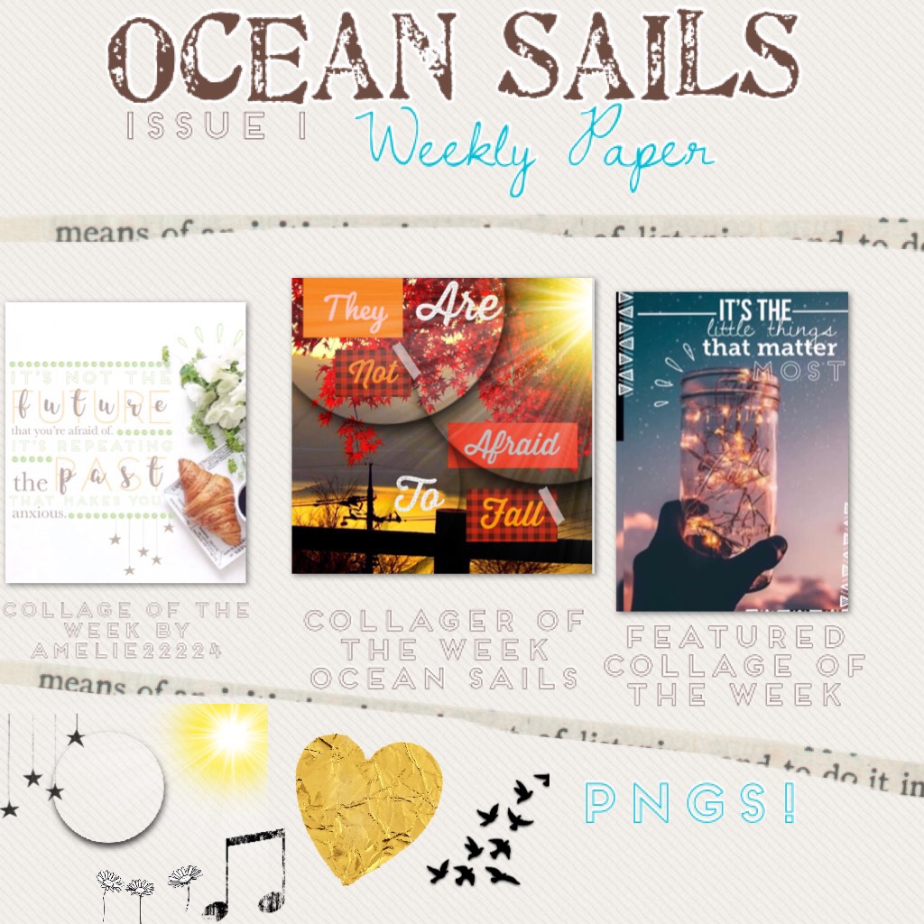 Ocean Sails Weekly Paper. Submissions for next week such as collages shoutouts or text can be put in the remixes. 
