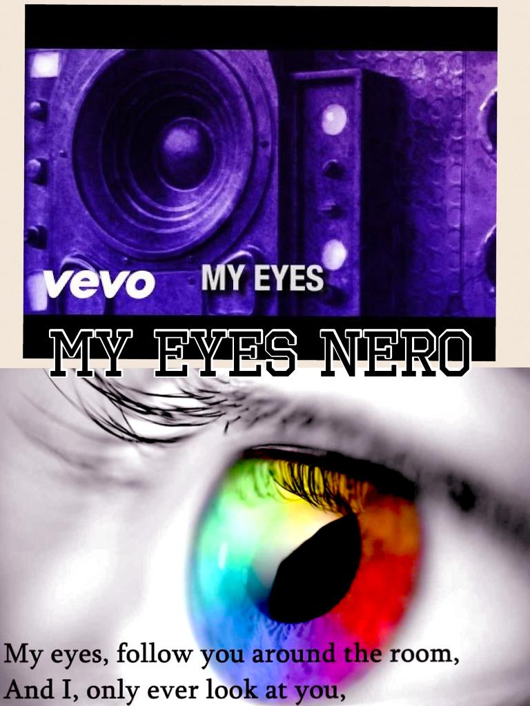 My eyes Nero 