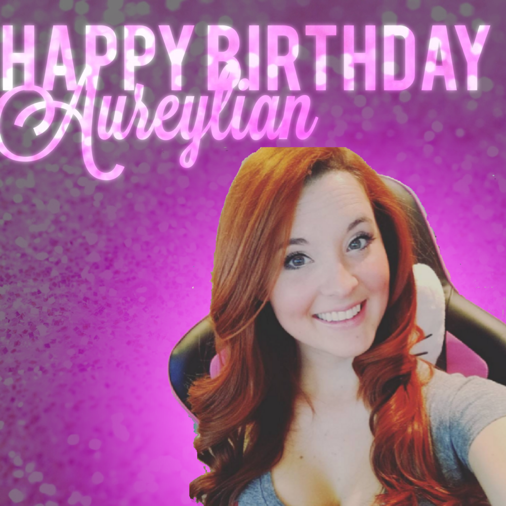 Happy Birthday Aureylian! ❤️