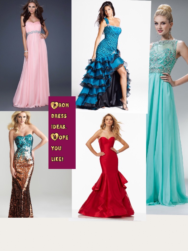 Prom dress ideas. Hope you like them!
