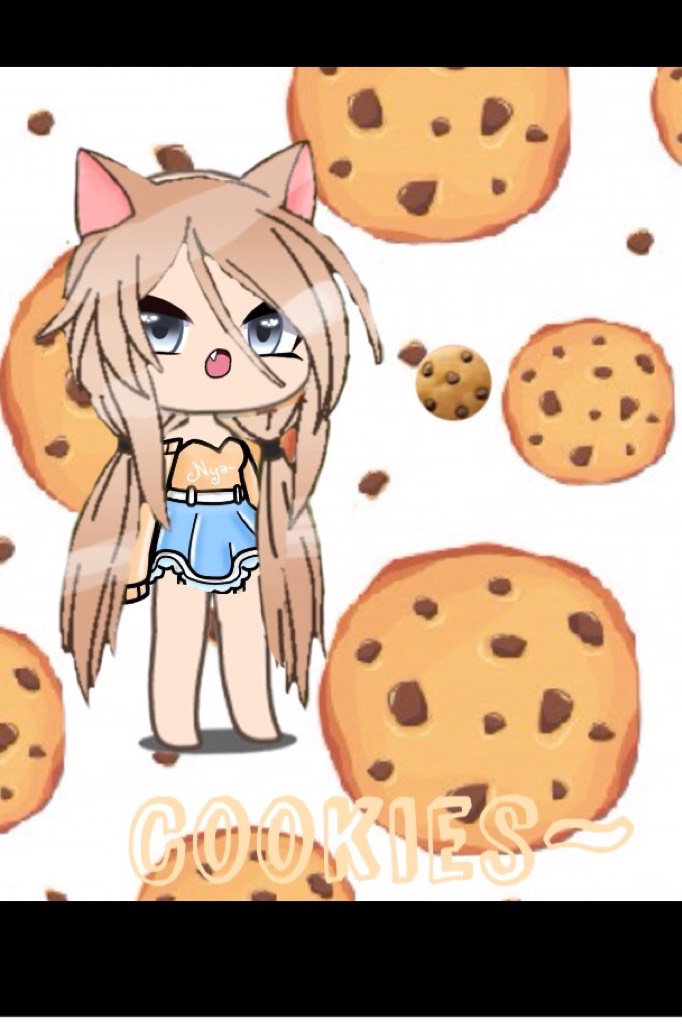 Lol idk why cookies and gacha life are a thing but yea