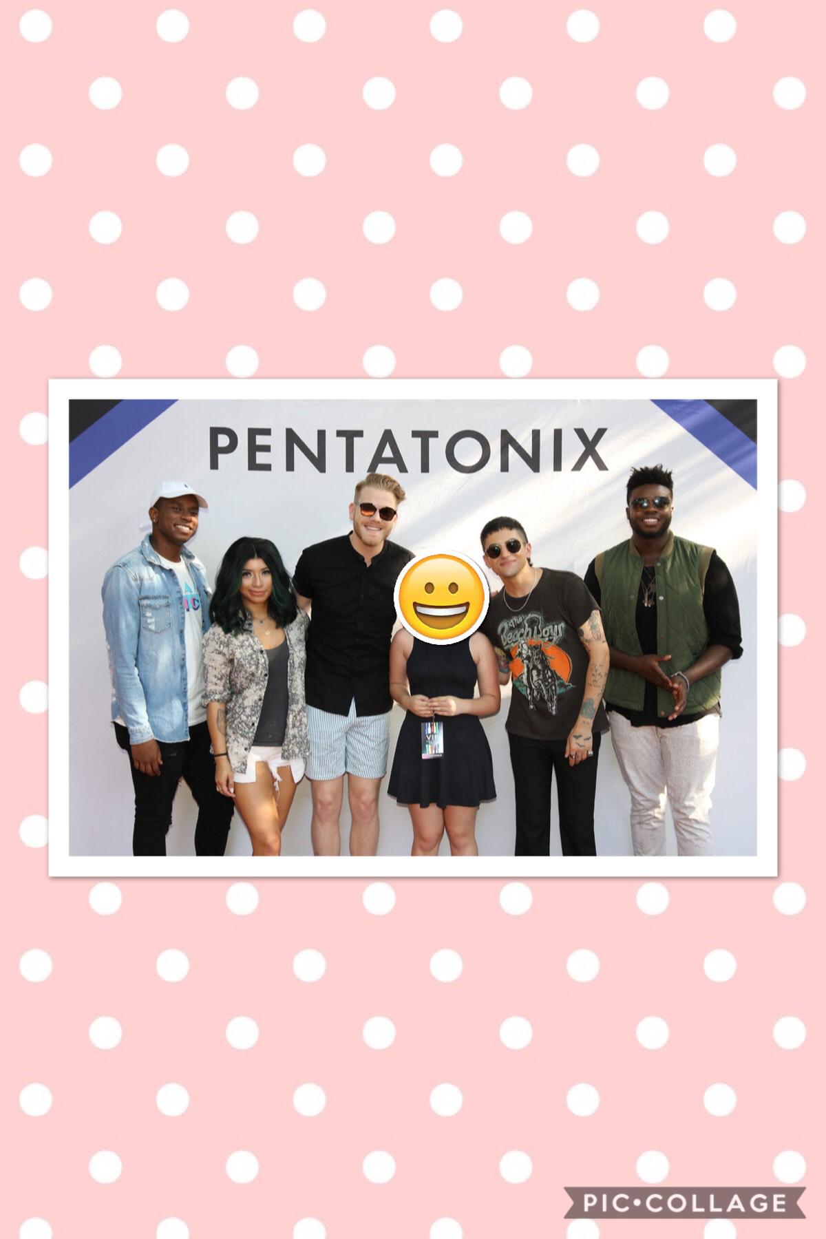 I FREAKING MET PENTATONIX!! 
IT WAS HE BEST EXPERIENCE OF MY LIFE!! THEY ARE SO KIND AND SWEET AND TALENTED!!!