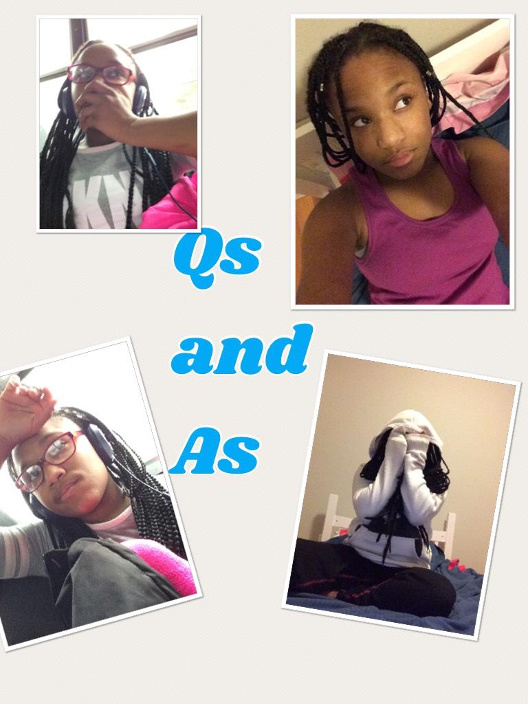 Qs and As