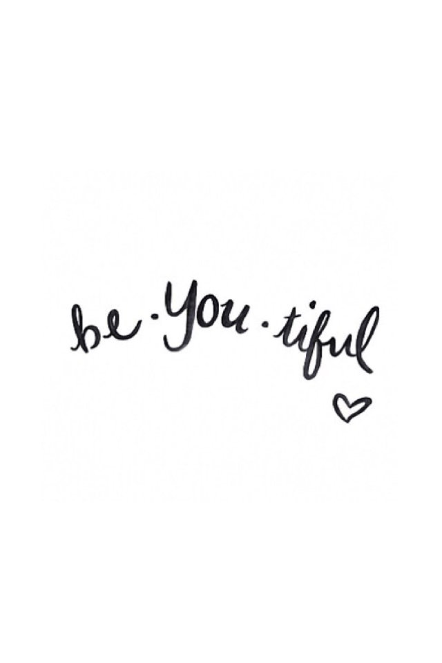 Be.you.tiful ;) 