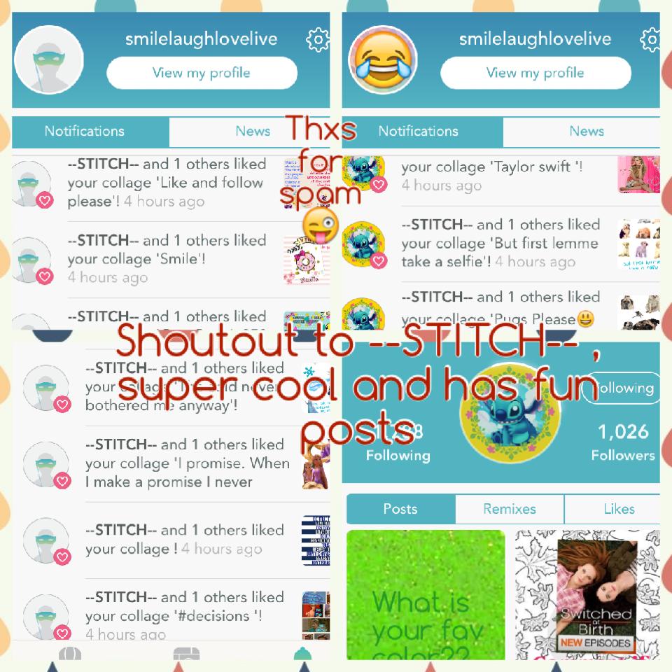 Shoutout to --STITCH-- , super cool and has fun posts