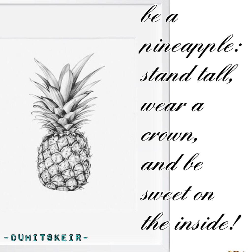 🍍tap🍍
credits: image from simplysayings thanks for inspiration!!! love the quote, got that one from google! lol but still #inspiration🍍⭐️😂