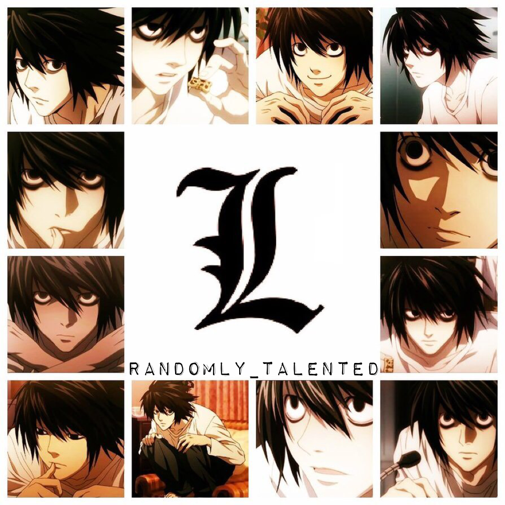 L is one of my favorite characters in Death Note. He is so smart and adorable :3