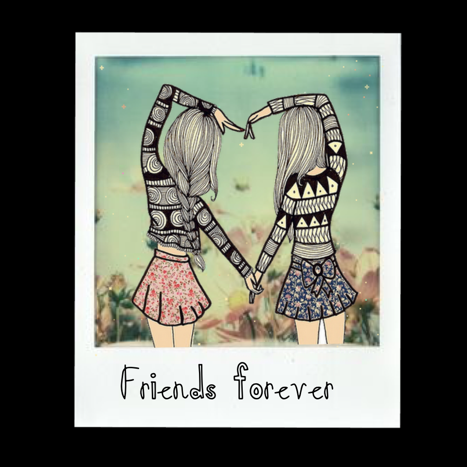 Friends forever.