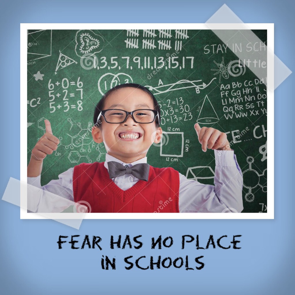 No fear in school