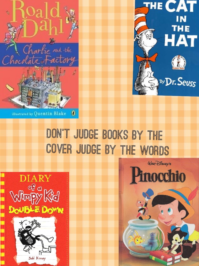 Don't judge books by the cover judge by the words 