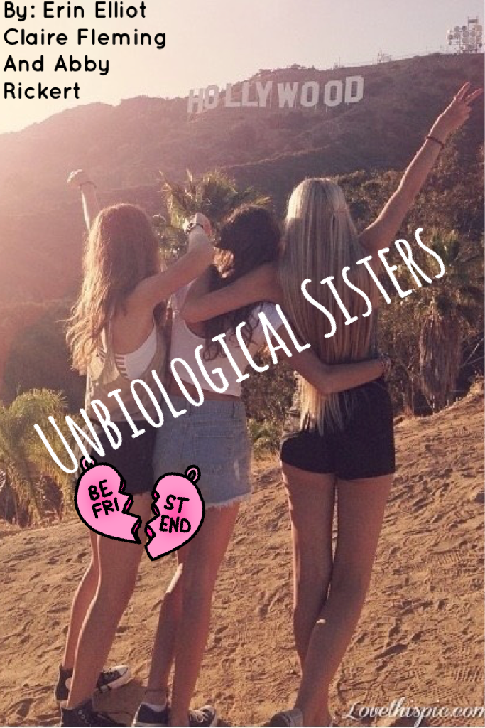 Unbiological Sisters- a book cover for the book me and my friends are making