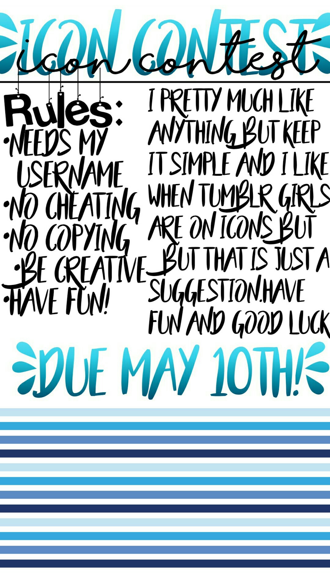 💙Tap💙








Sorry for the terrible layout!! Icons are due on May 10th and good luck everyone! I can't wait to see all of the beautiful icons you all make💙