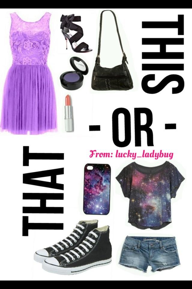 The dress or the galaxy outfit?