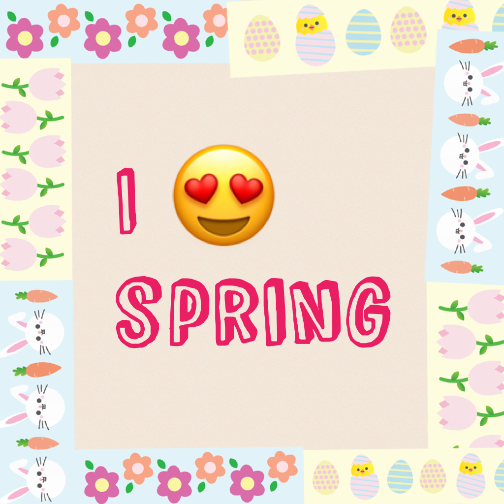 I 😍 spring