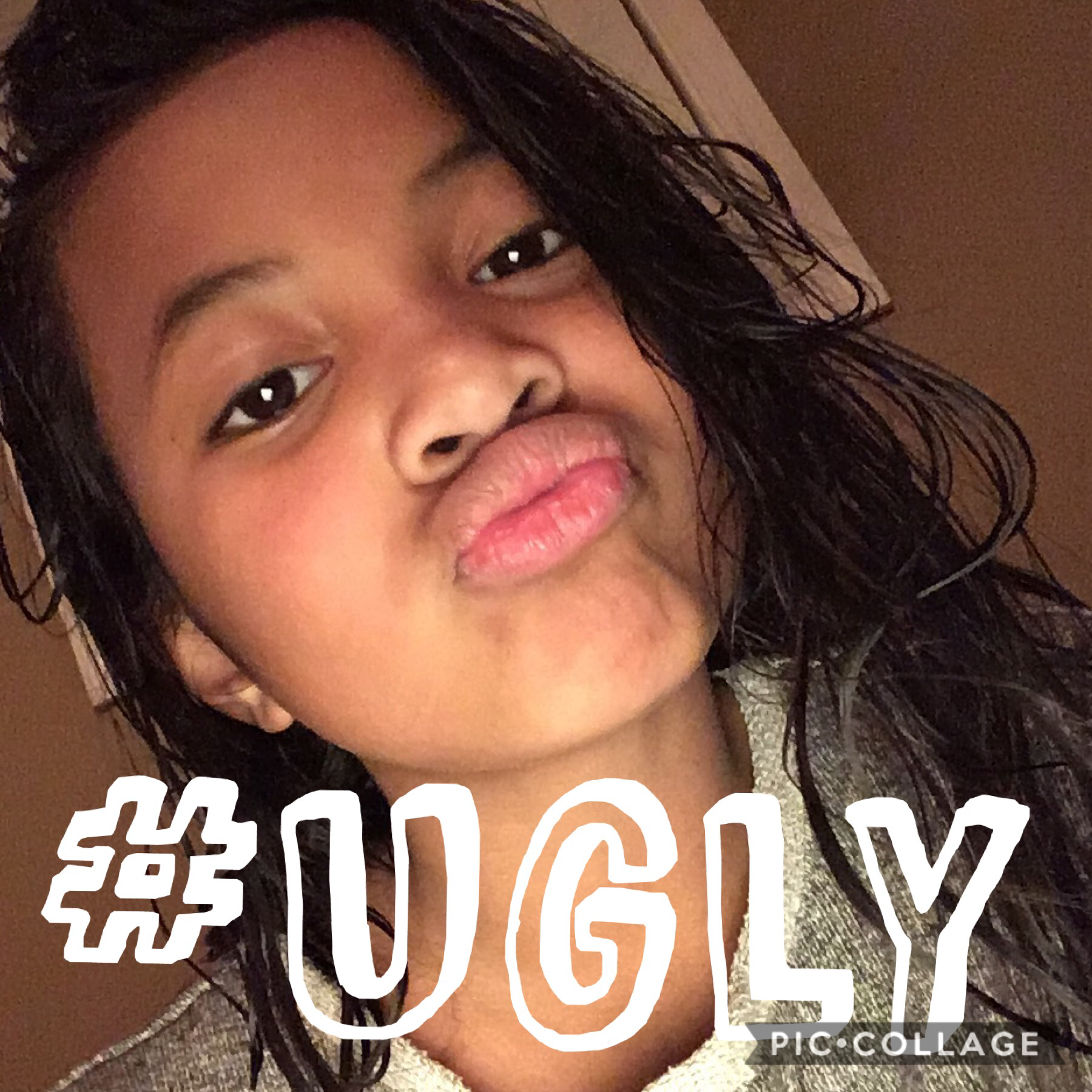 I’m so ugly oh this goes to my crush 