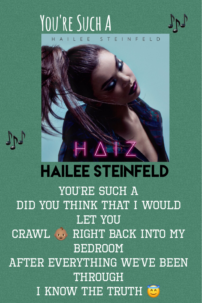 You're Such A By: Hailee Steinfeld 