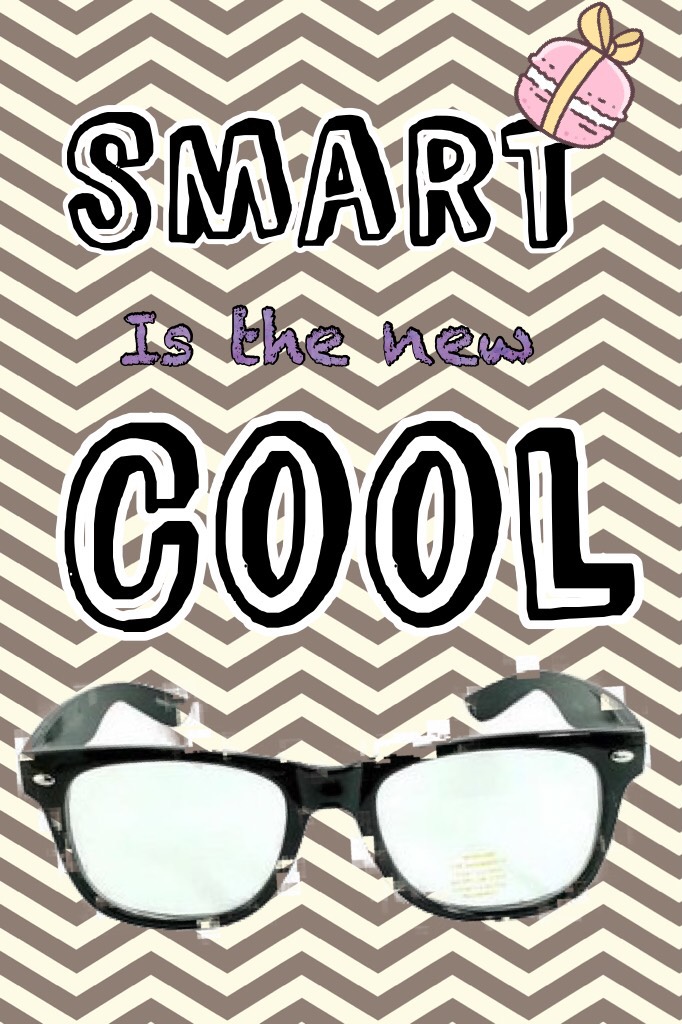 Smart is the new cool 😎 