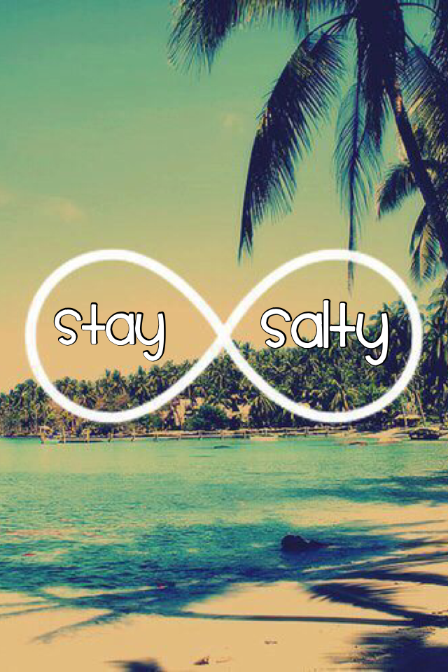 Stay salty