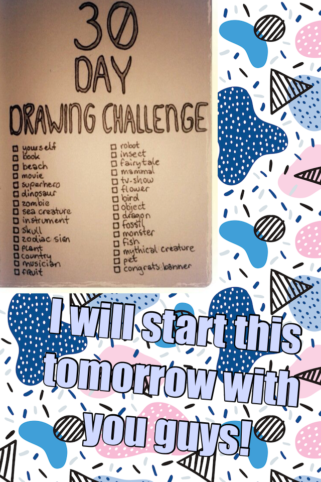 I will start this tomorrow with you guys!