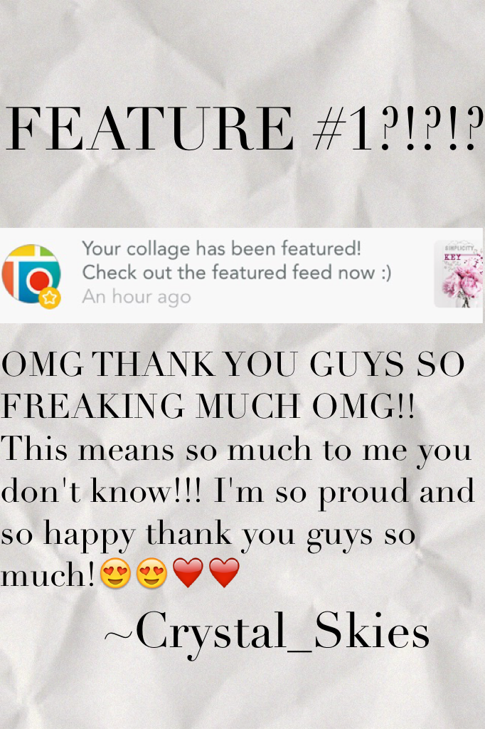 FEATURE #1?!?!?! TYGSFM!!!!! I can't express how happy I am right now omg! Thank you guys so much I love you guys so much the surprise is coming next I just needed to announce this😘 ~Crystal_Skies