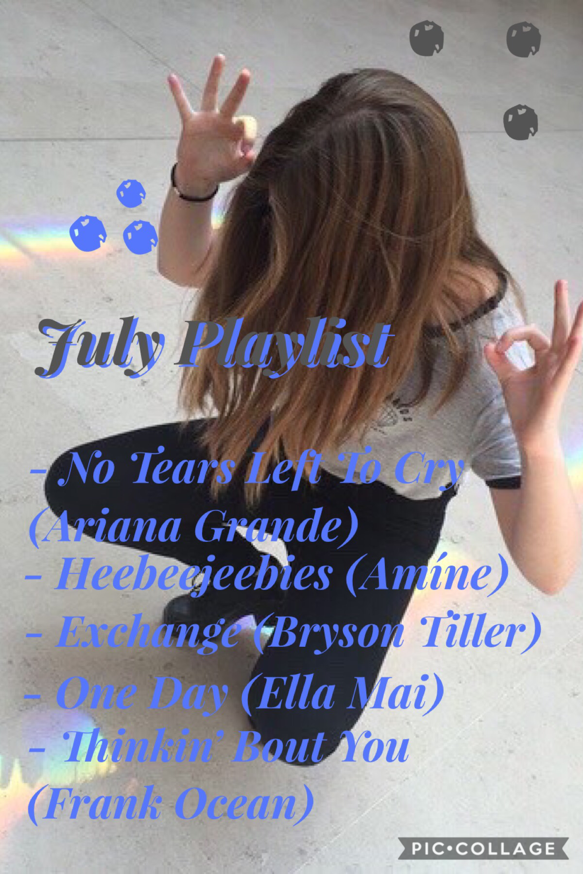 🌈Tap, Please🌈
Here is my July Playlist! Want to make one? Just choose the 5 top songs that you think you would listen to the most to in July, then post! XOXO, yourstrulybby 💞
🌈7/15/18🌈