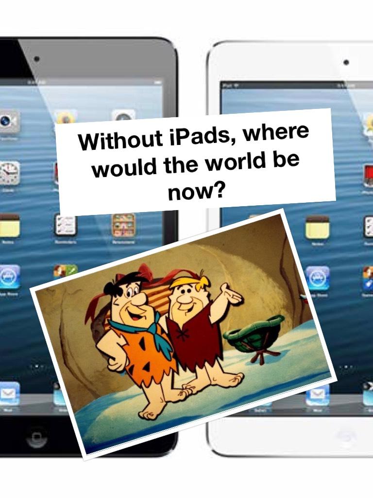 Without iPads, where would the world be now? Thanks so much Apple! 📱