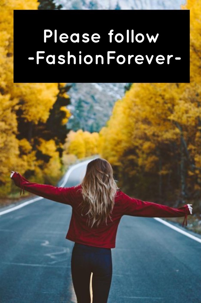Please follow
 -FashionForever-