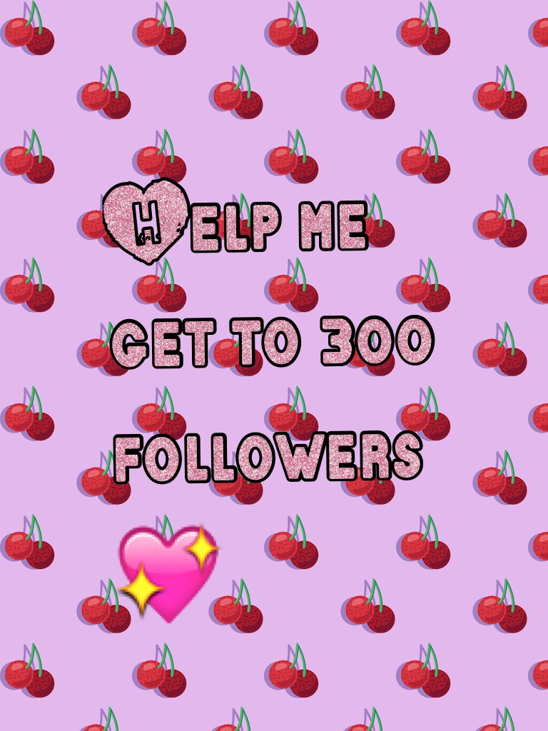 Help me get to 300 followers 💖