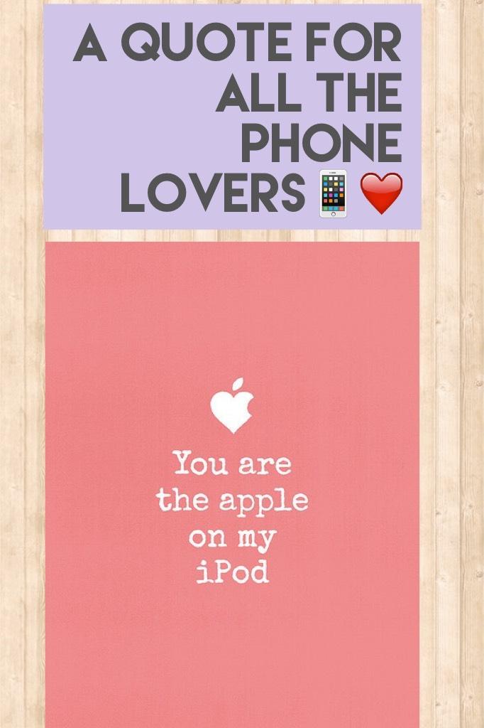 A quote for all the phone lovers📱❤️