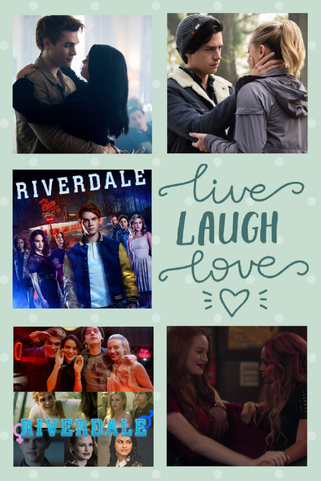 Live Laugh Love and Watch Riverdale lol ❤️