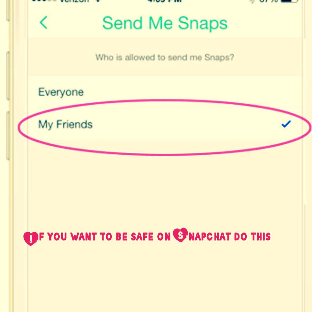 If you want to be safe on Snapchat do this