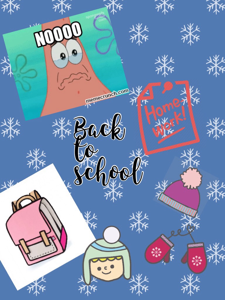 Back to school in the winter (hate it)