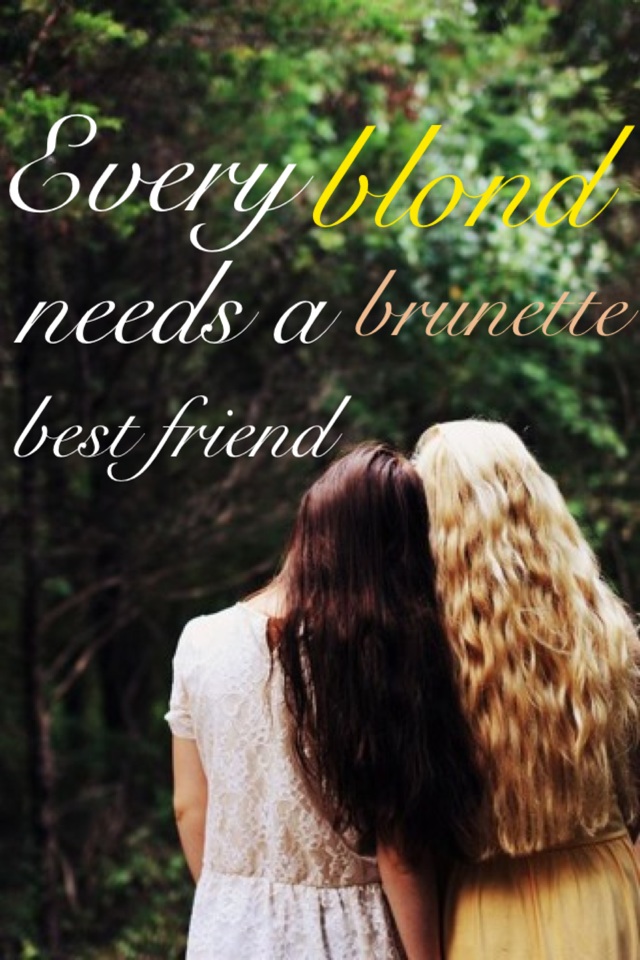 ❤I have brown hair and my friend has blond hair❤