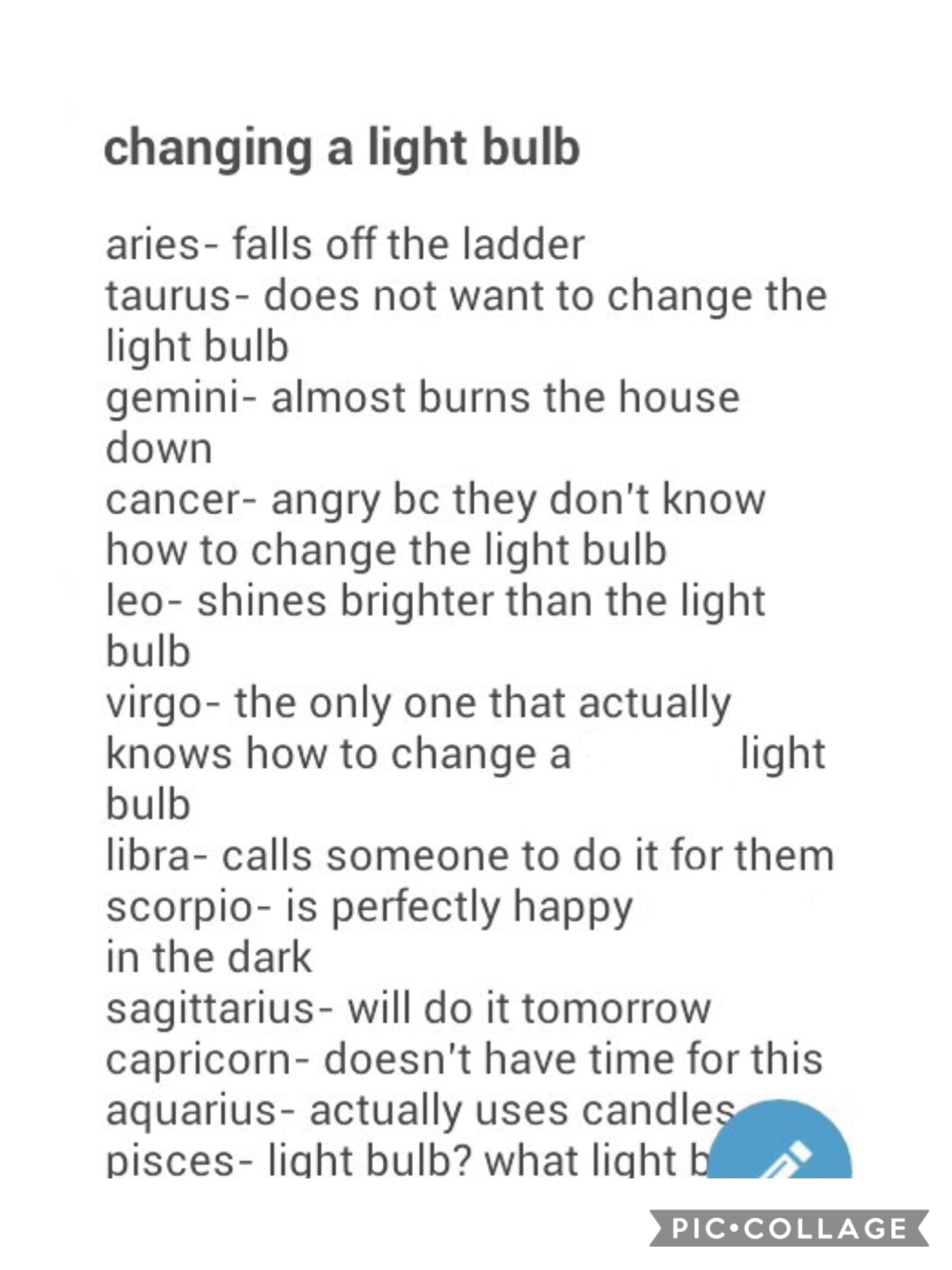 The signs changing a light bulb😂 Sorry about Scorpio