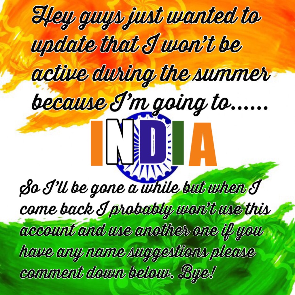 🇮🇳Tap🇮🇳 
I will still be here to post the results of the contest and maybe make a farewell collage but I may not switch accounts as well, just based on the situation. And also I’m finally getting a phone when I come back from India. SO EXCITED FOR THE PHO