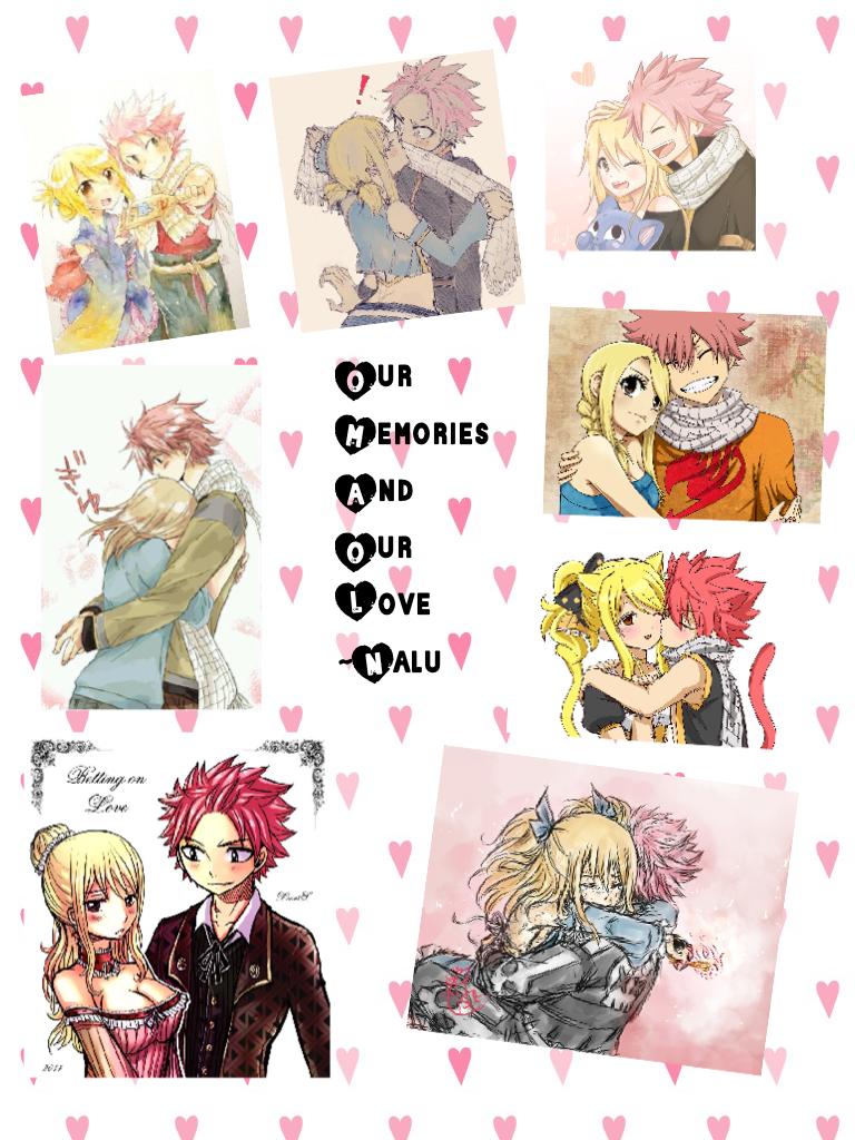 Our
Memories
And 
Our 
Love
~Nalu
A cute NaLu {Natsu X Lucy} collage! It took some time to get done but it really paid off!!