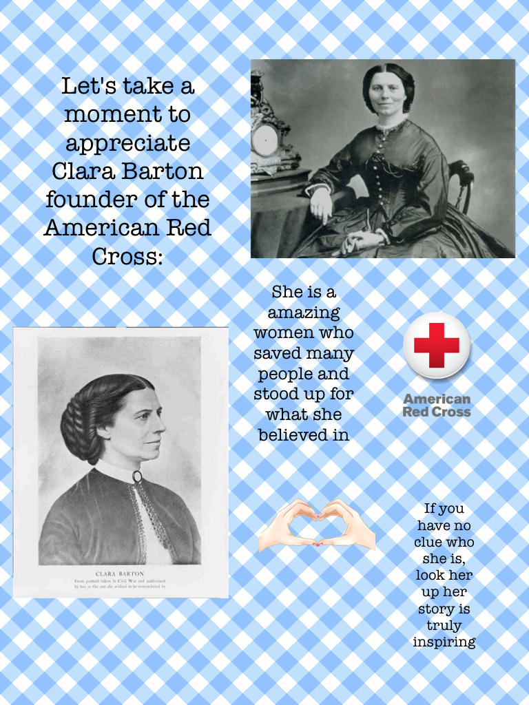 Let's take a moment to appreciate Clara Barton founder of the American Red Cross