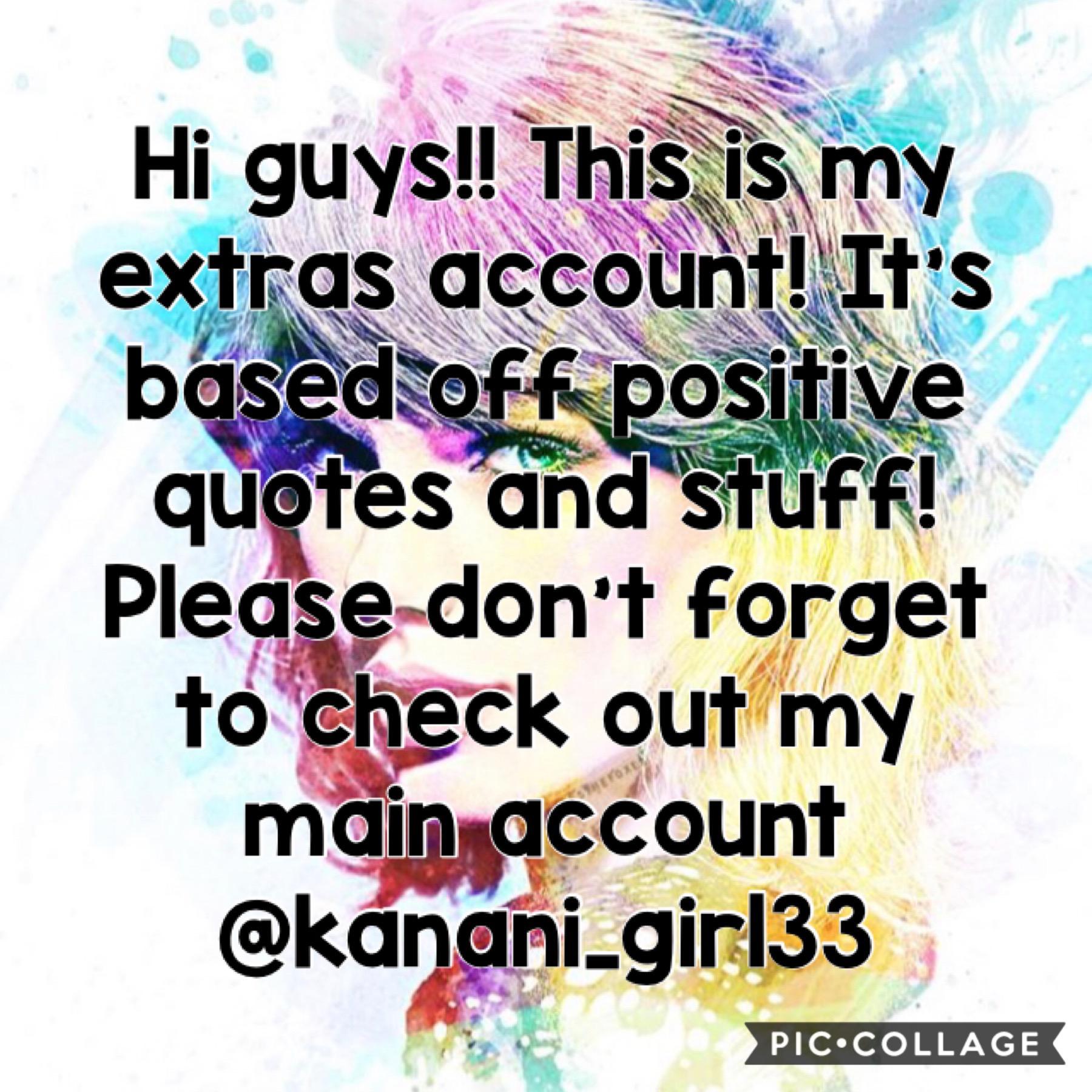 Welcome to my extras account! This account is based off of positive energy and I hope it will make your day, week, or month!! 💕
