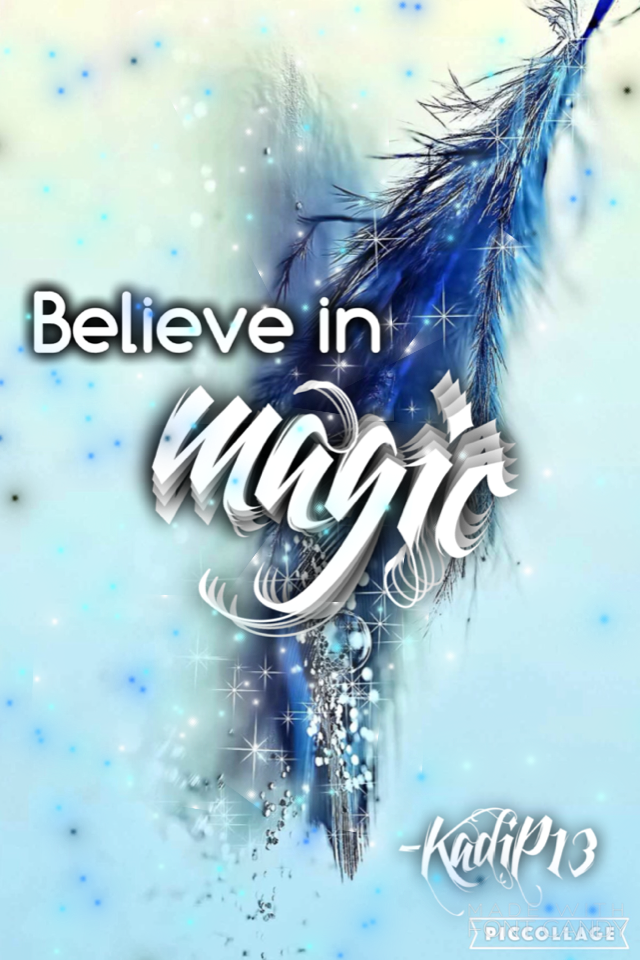 Believe in magic...💙
