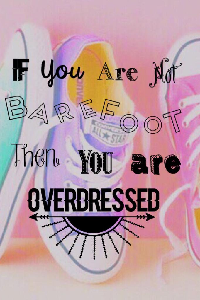 Barefoot 😋😋