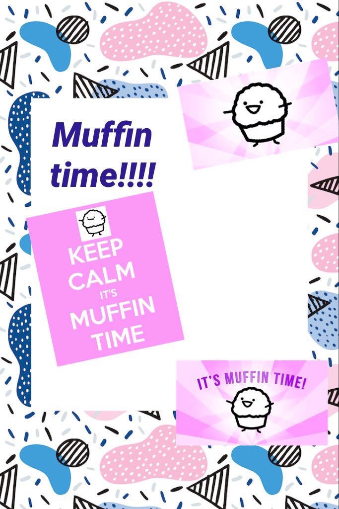 Muffin time!!!!