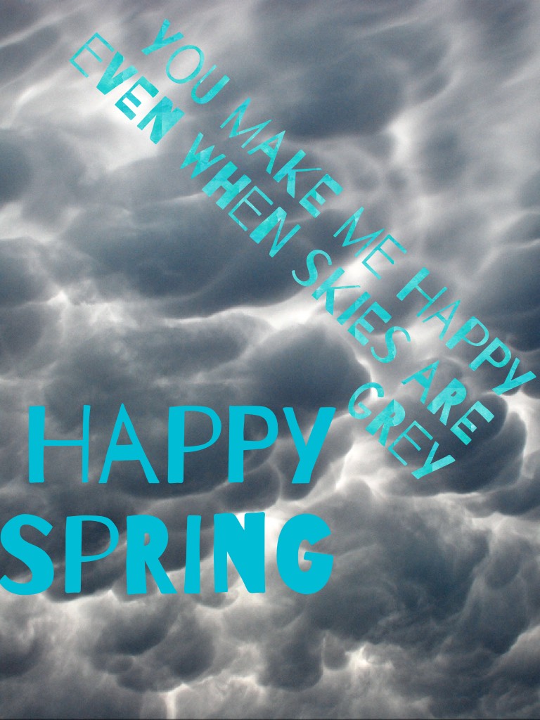 Happy 1st day of spring