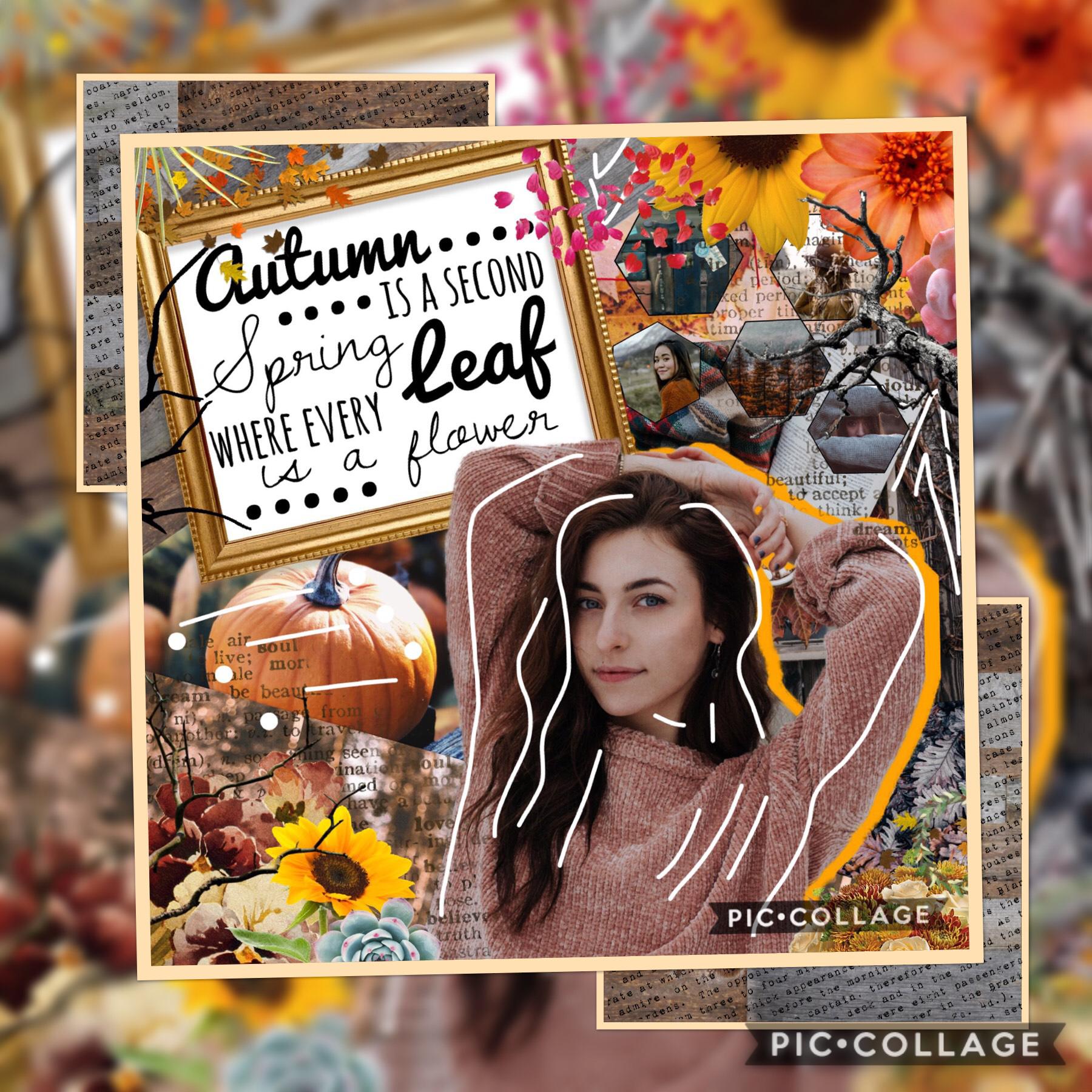 Tap!
Fall collage! My first one😁 
QOTD: what’s your fav thing about fall?
Aotd: the weather and how pretty everything is!😆🍂🍁🍂