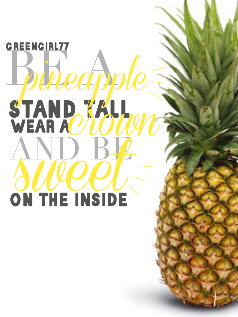 CLICK
THEME pineapples😂😁👌
INSPO Artistique
QOTD favorite song?
AOTD you and I by Ingrid michaelson (go listen into it rn!)